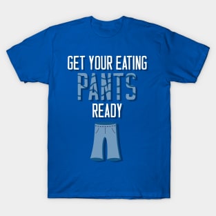 Eating Pants T-Shirt